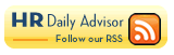 Follow HR Daily Advisor RSS News Feed